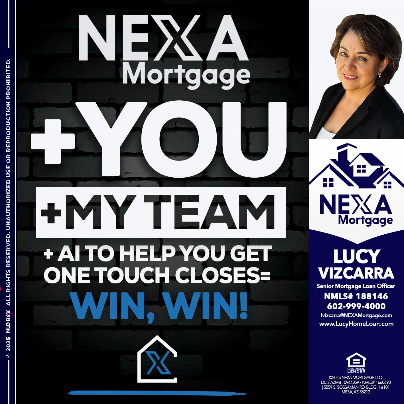 NEXA + YOU + MY TEAM - Lucy Vizcarra -Mortgage Loan Officer