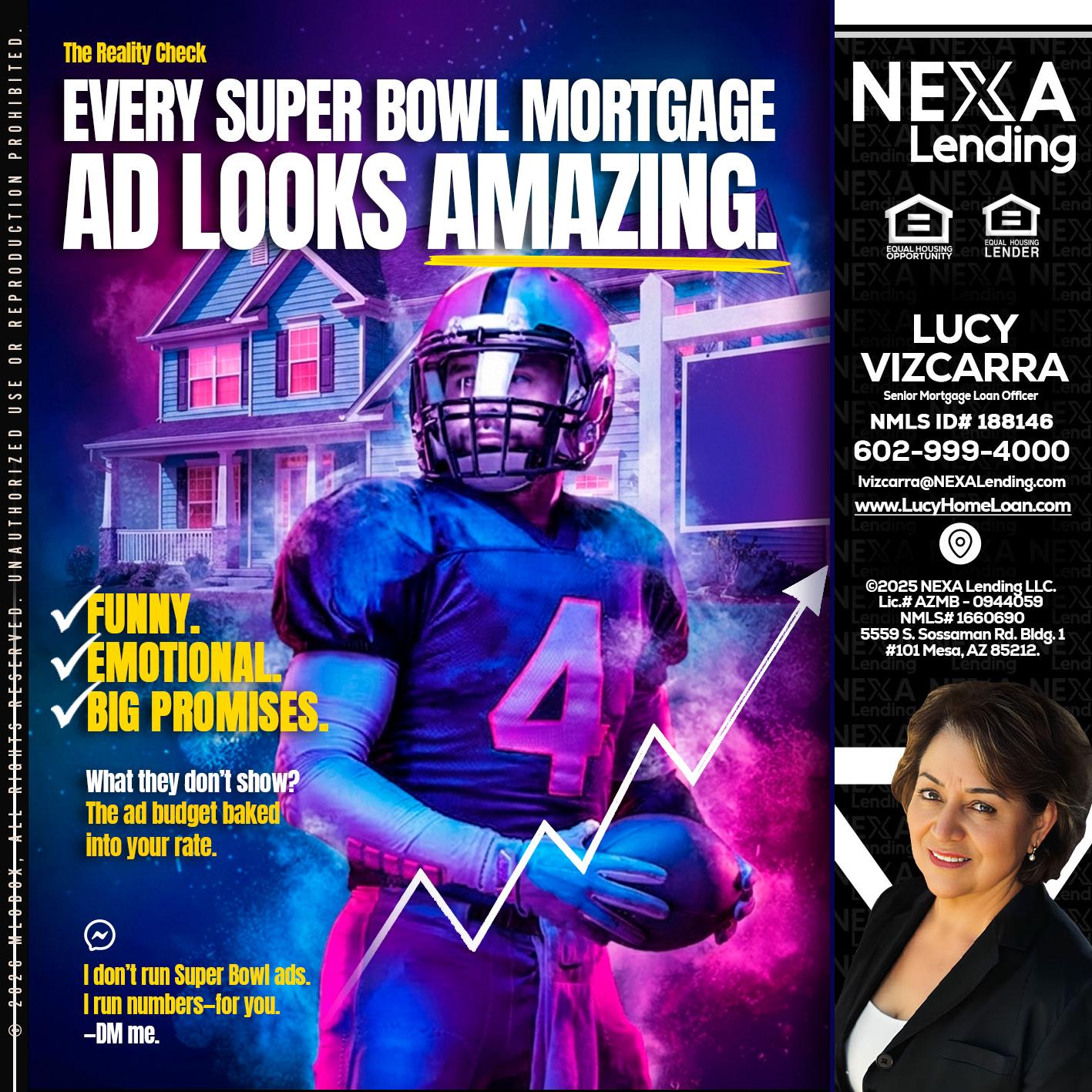 every Super Bowl - Lucy Vizcarra -Mortgage Loan Officer