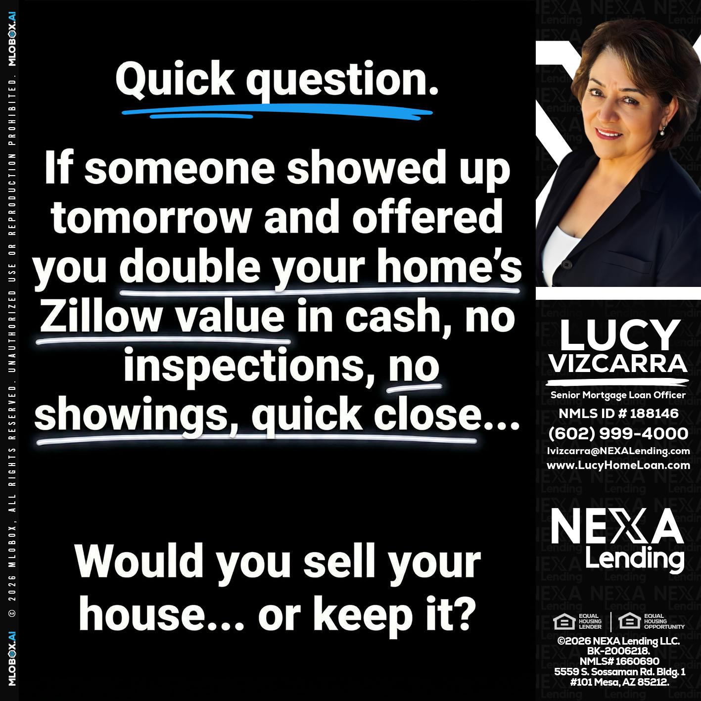 QUICK QUESTION - Lucy Vizcarra -Mortgage Loan Officer