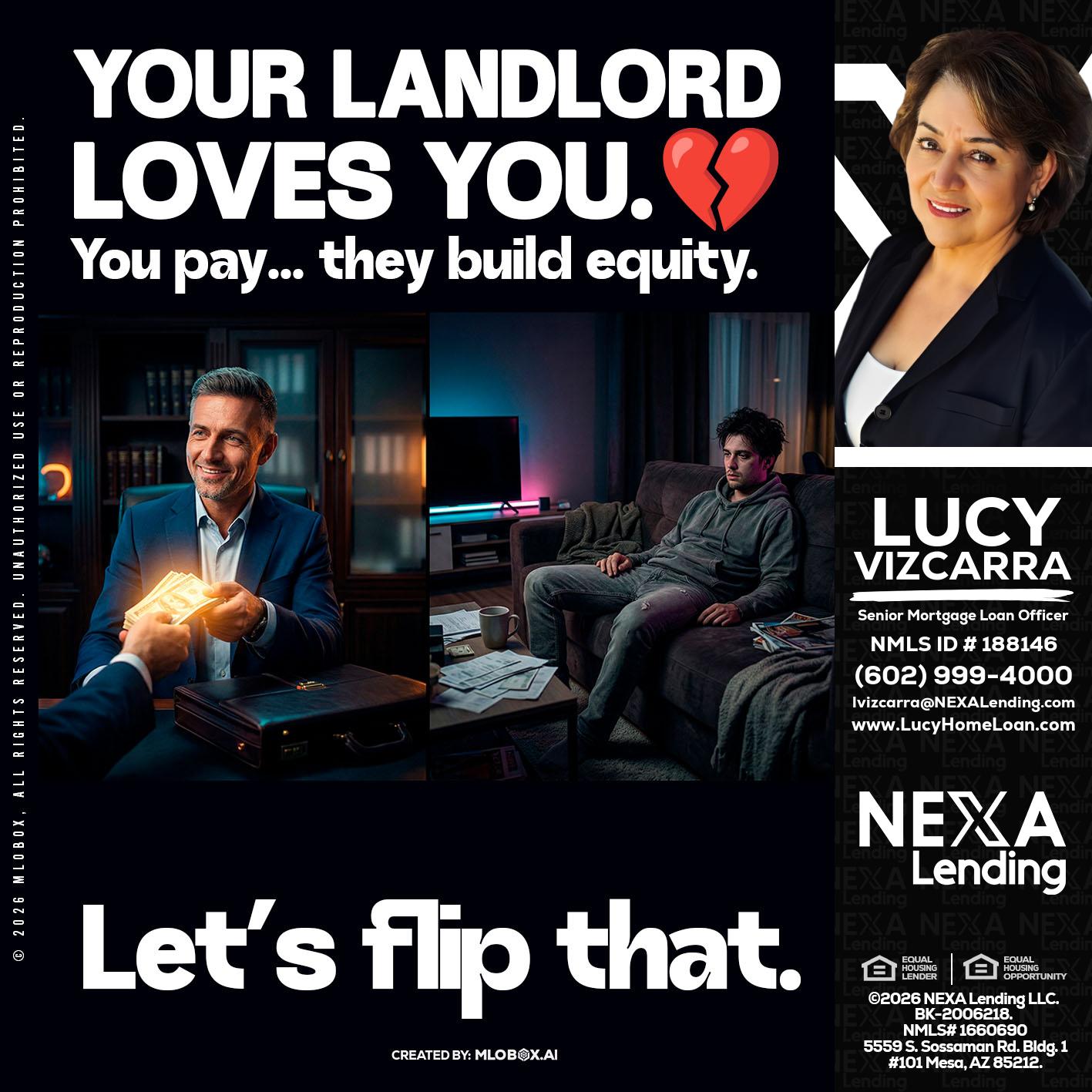 your landlord - Lucy Vizcarra -Mortgage Loan Officer