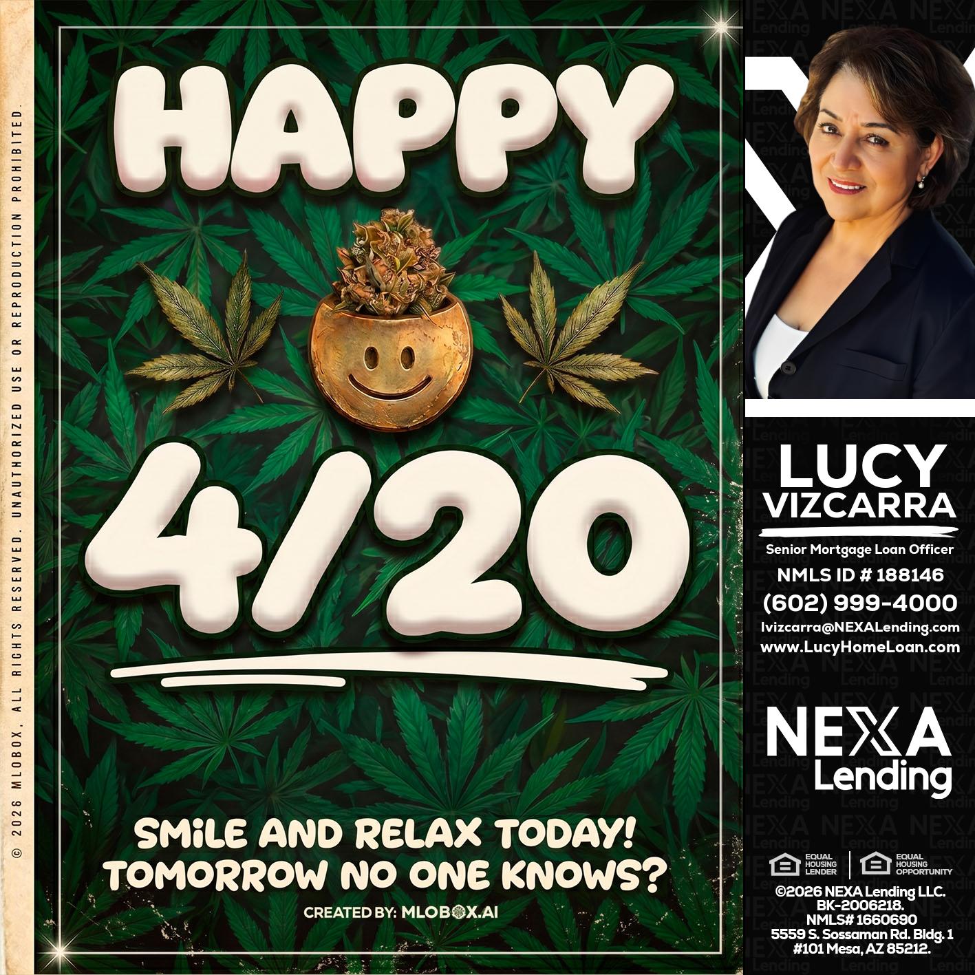 HAPPY 4/20 - Lucy Vizcarra -Mortgage Loan Officer