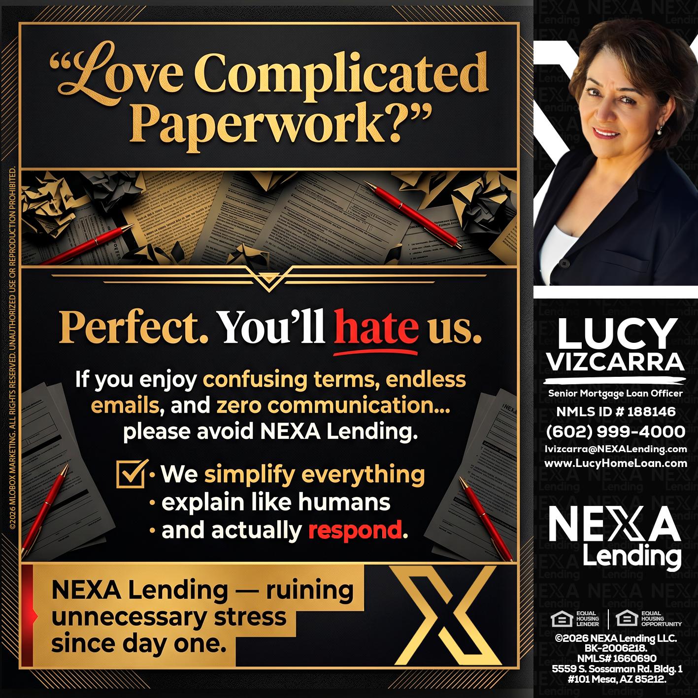 YOU WILL HATE US! - Lucy Vizcarra -Mortgage Loan Officer