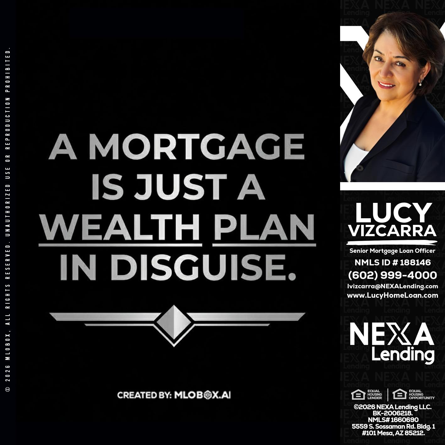 a mortgage is just - Lucy Vizcarra -Mortgage Loan Officer
