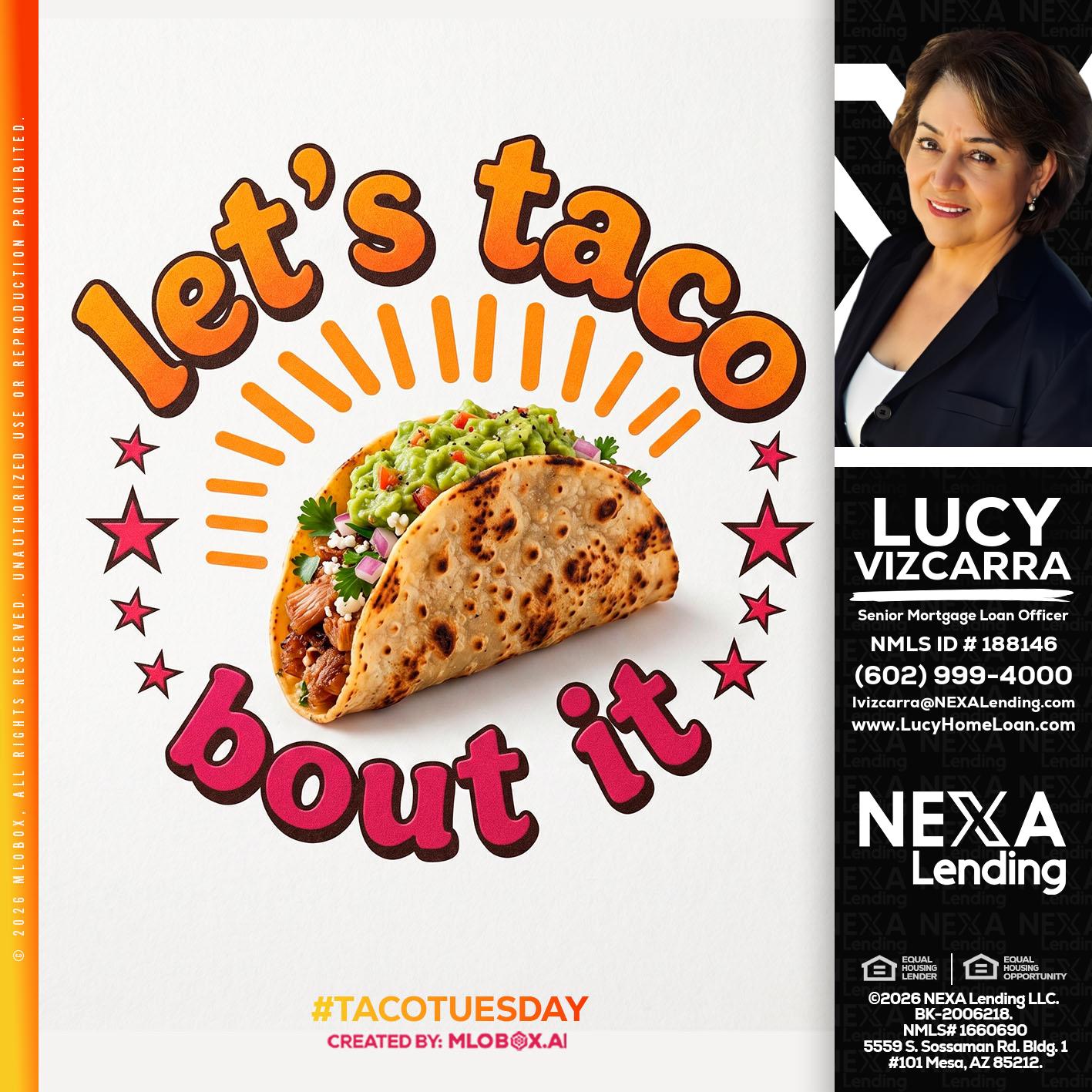 lets taco bout it - Lucy Vizcarra -Mortgage Loan Officer
